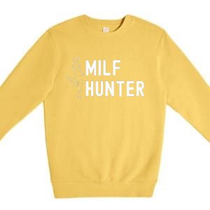 Milf Hunter Funny Adult Humor Gift Premium Crewneck Sweatshirt