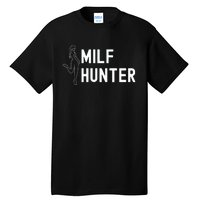 Milf Hunter Funny Adult Humor Gift Tall T-Shirt