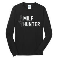 Milf Hunter Funny Adult Humor Gift Tall Long Sleeve T-Shirt