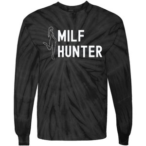 Milf Hunter Funny Adult Humor Gift Tie-Dye Long Sleeve Shirt