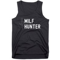 Milf Hunter Funny Adult Humor Gift Tank Top