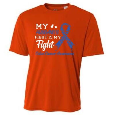 My Husband's Fight Is My Fight Colon Cancer Awareness Gift Cooling Performance Crew T-Shirt