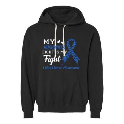 My Husband's Fight Is My Fight Colon Cancer Awareness Gift Garment-Dyed Fleece Hoodie