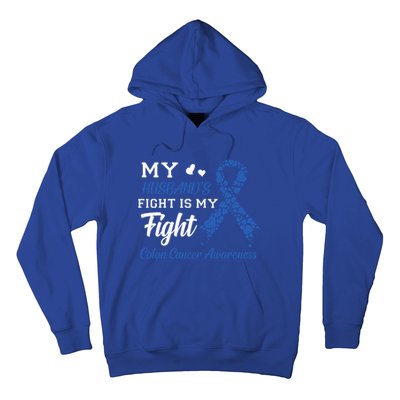 My Husband's Fight Is My Fight Colon Cancer Awareness Gift Hoodie