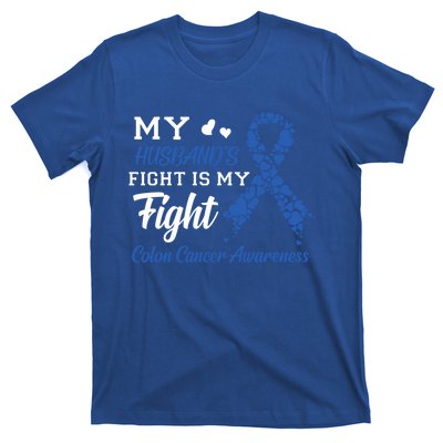 My Husband's Fight Is My Fight Colon Cancer Awareness Gift T-Shirt