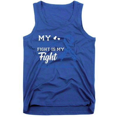 My Husband's Fight Is My Fight Colon Cancer Awareness Gift Tank Top