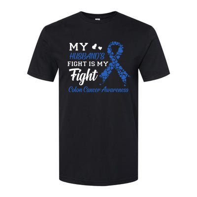 My Husband's Fight Is My Fight Colon Cancer Awareness Gift Softstyle CVC T-Shirt