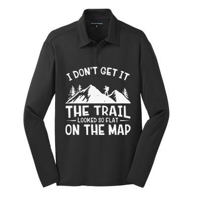 Mountain Hiking Funny The Trail Looked So Flat On The Map Silk Touch Performance Long Sleeve Polo