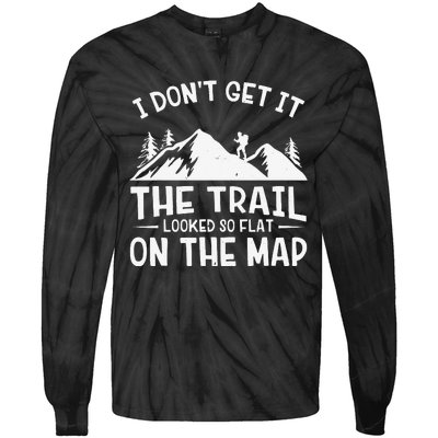 Mountain Hiking Funny The Trail Looked So Flat On The Map Tie-Dye Long Sleeve Shirt