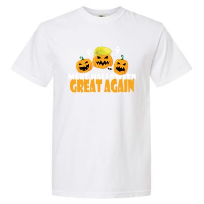 Make Halloween Great Again Meaningful Gift Garment-Dyed Heavyweight T-Shirt