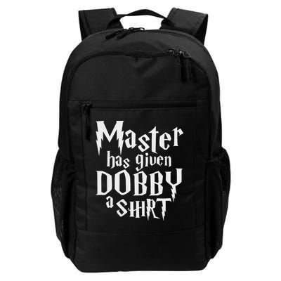 Master Has Given Dobby A , Funny Dobby Gift Daily Commute Backpack