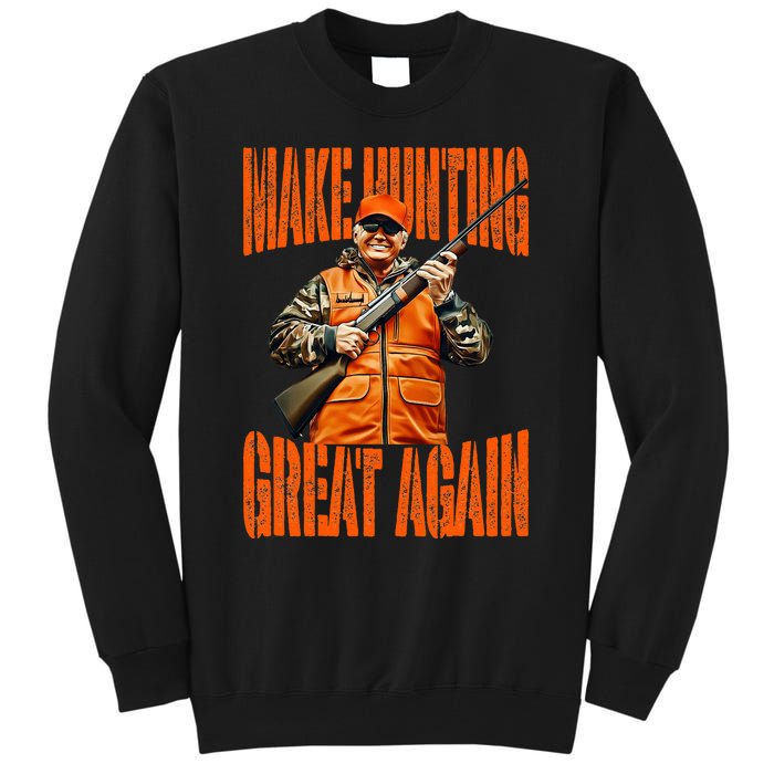 Make Hunting Great Again Deer Duck Hunting Trump 2024 Tall Sweatshirt