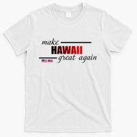 Make Hawaii Great Again T-Shirt
