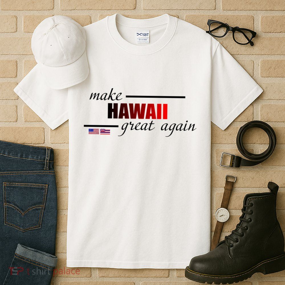 Make Hawaii Great Again Tall T-Shirt