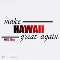 Make Hawaii Great Again Button
