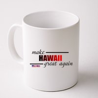 Make Hawaii Great Again Mug