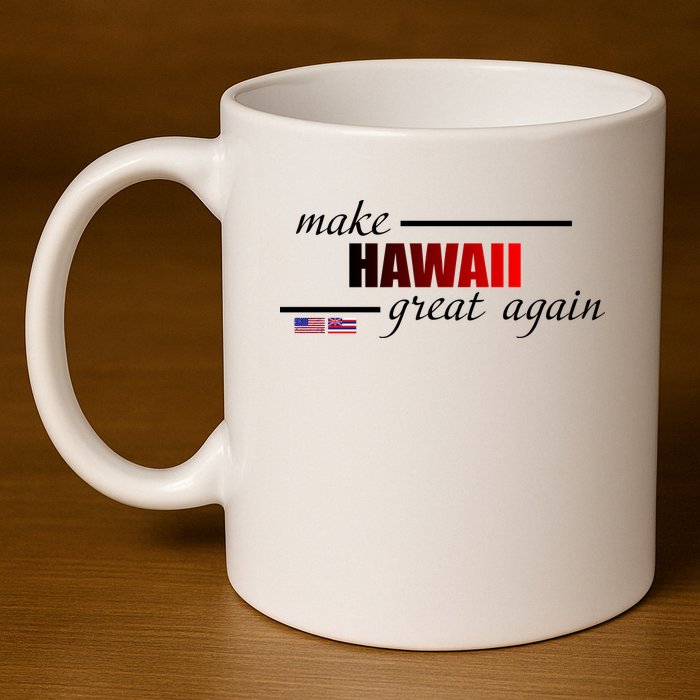 Make Hawaii Great Again 11oz C Handle Ceramic Mug
