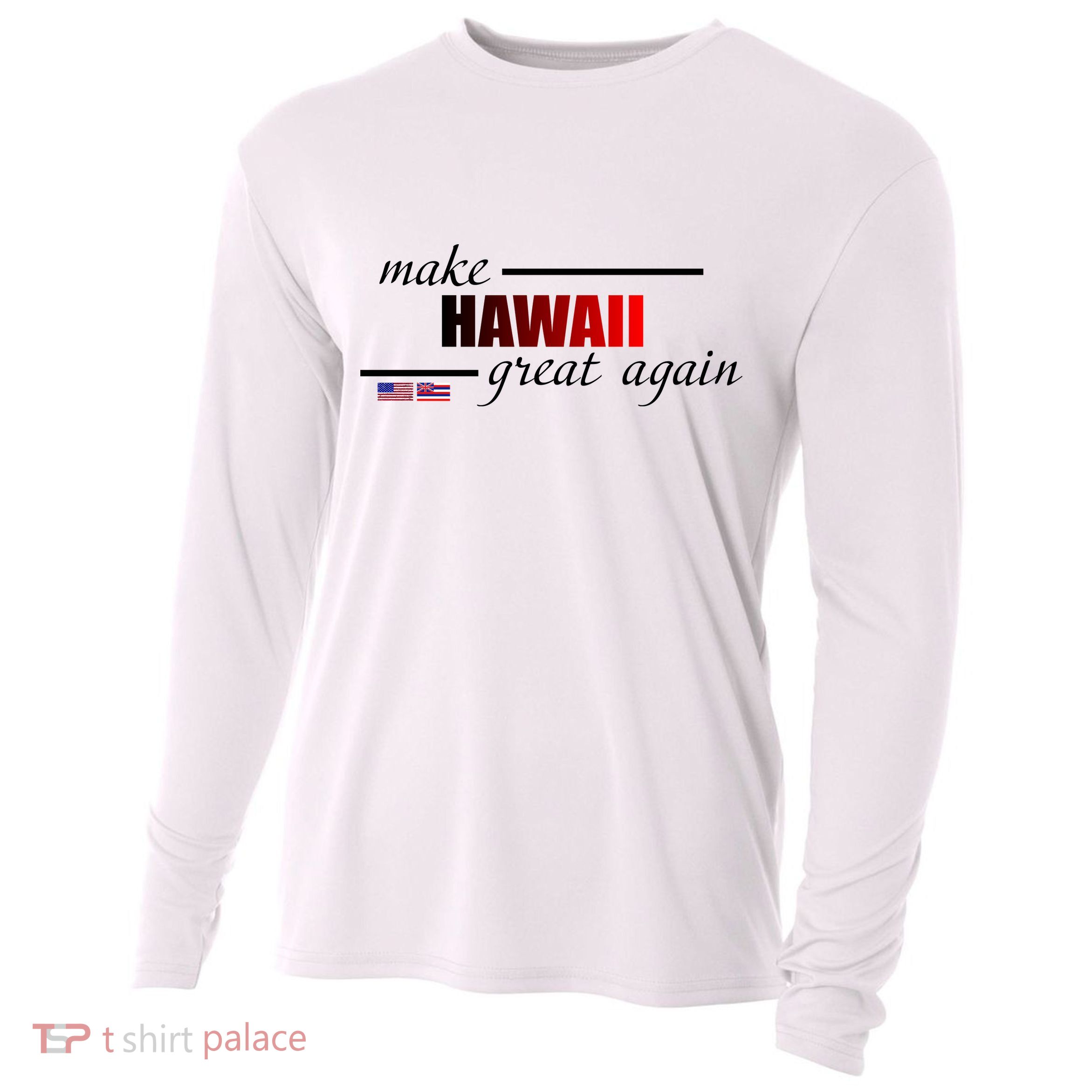 Make Hawaii Great Again Cooling Performance Long Sleeve Crew