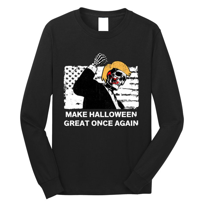 Make Halloween Great Onceagain Skeleton Trump 2024 Fight Long Sleeve Shirt