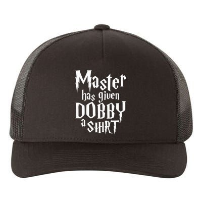 Master Has Given Dobby A  Funny Dobby Gift Yupoong Adult 5-Panel Trucker Hat