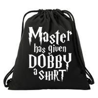 Master Has Given Dobby A  Funny Dobby Gift Drawstring Bag