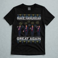 Make Hanukkah Great Again Funny Trump Ugly Chanukah T-Shirt