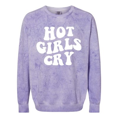 Meme Hot Girls Cry Groovy Shirt Funny Hot Girl Cry Tee Colorblast Crewneck Sweatshirt