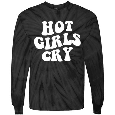 Meme Hot Girls Cry Groovy Shirt Funny Hot Girl Cry Tee Tie-Dye Long Sleeve Shirt