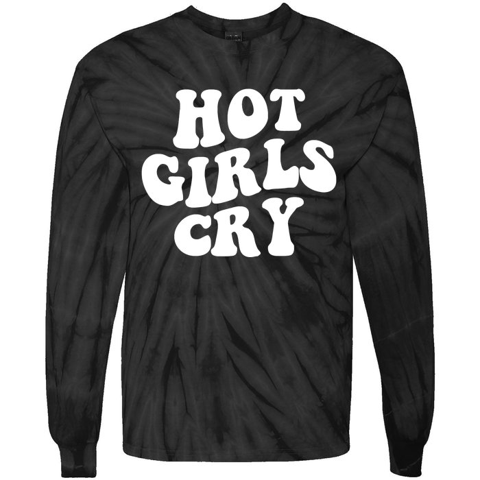 Meme Hot Girls Cry Groovy Shirt Funny Hot Girl Cry Tee Tie-Dye Long Sleeve Shirt