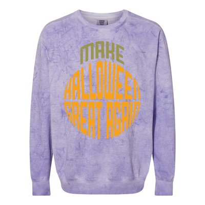 Make Halloween Great Again Funny Trick Or Treat Gift Colorblast Crewneck Sweatshirt