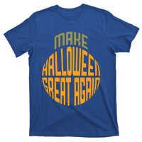 Make Halloween Great Again Funny Trick Or Treat Gift T-Shirt