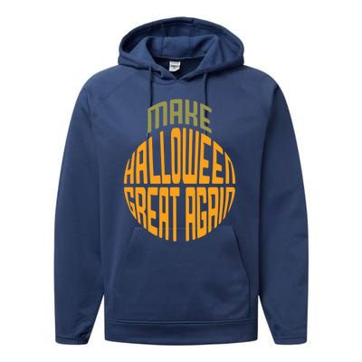 Make Halloween Great Again Funny Trick Or Treat Gift Performance Fleece Hoodie