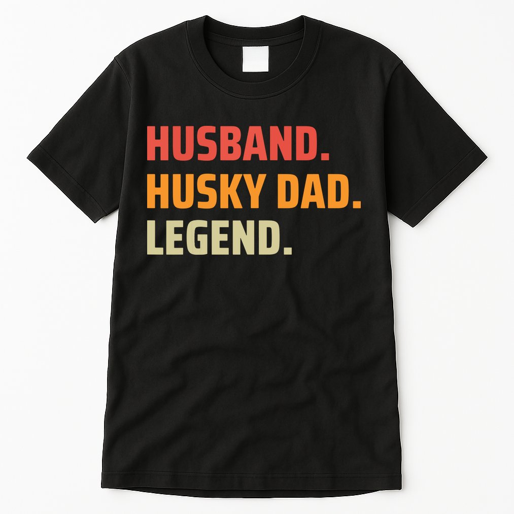 Men Husband Husky Dad Legend Siberian Huskies Dog Dad Father Tall T-Shirt