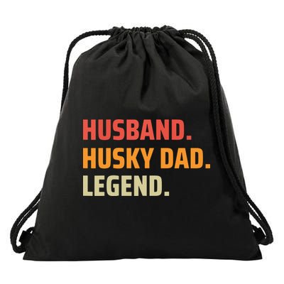 Men Husband Husky Dad Legend Siberian Huskies Dog Dad Father Drawstring Bag