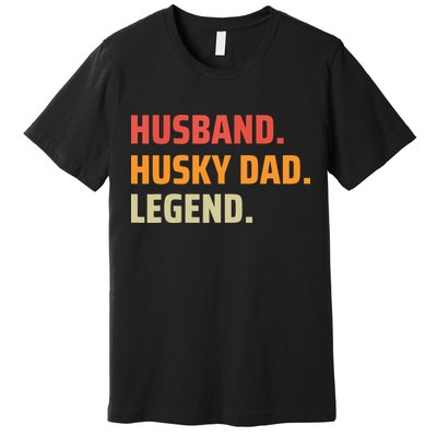 Men Husband Husky Dad Legend Siberian Huskies Dog Dad Father Premium T-Shirt