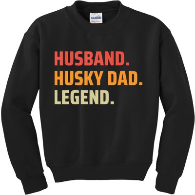 Men Husband Husky Dad Legend Siberian Huskies Dog Dad Father Kids Sweatshirt