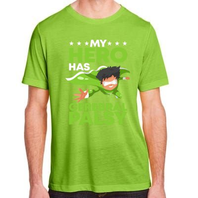 My Hero Has Cerebral Palsy Awareness Cp Supporter Gift Adult ChromaSoft Performance T-Shirt