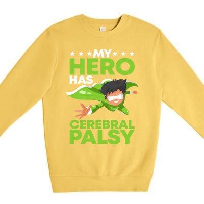 My Hero Has Cerebral Palsy Awareness Cp Supporter Gift Premium Crewneck Sweatshirt