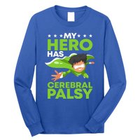 My Hero Has Cerebral Palsy Awareness Cp Supporter Gift Long Sleeve Shirt