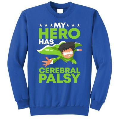 My Hero Has Cerebral Palsy Awareness Cp Supporter Gift Sweatshirt