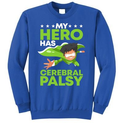 My Hero Has Cerebral Palsy Awareness Cp Supporter Gift Tall Sweatshirt