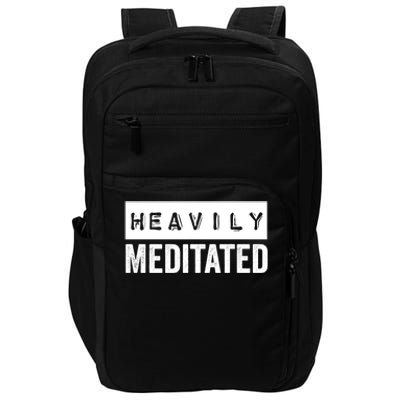 Meditation Humor Heavily Meditated Mindfulness Funny Gift Impact Tech Backpack