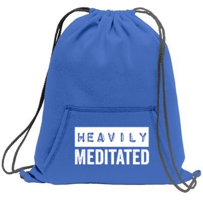 Meditation Humor Heavily Meditated Mindfulness Funny Gift Sweatshirt Cinch Pack Bag