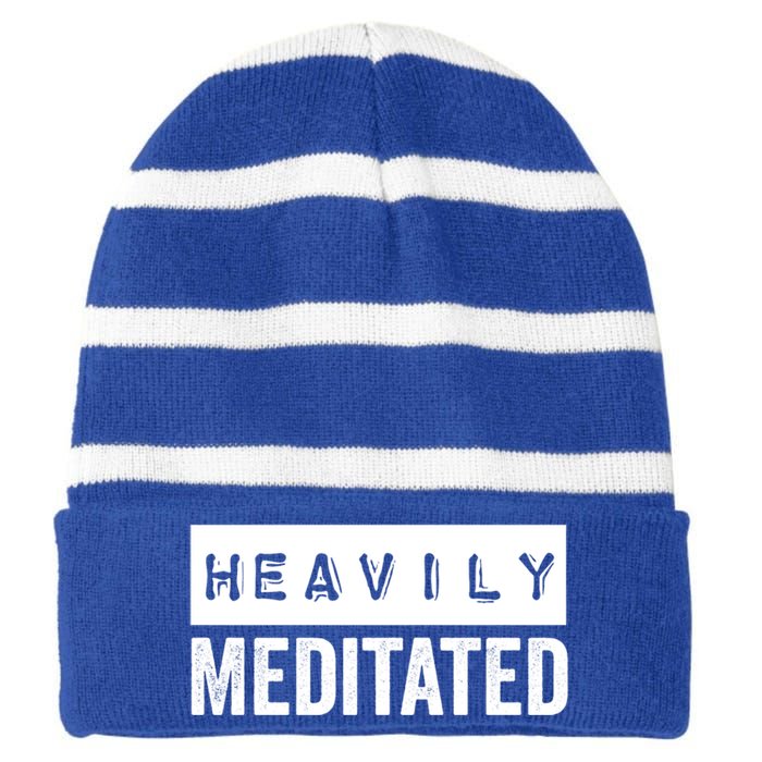 Meditation Humor Heavily Meditated Mindfulness Funny Gift Striped Beanie with Solid Band