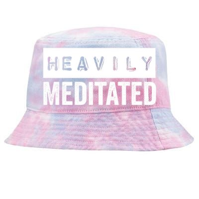 Meditation Humor Heavily Meditated Mindfulness Funny Gift Tie-Dyed Bucket Hat