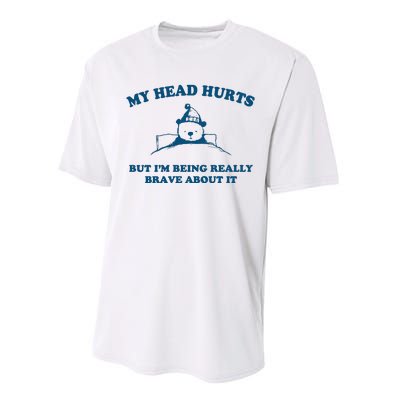 My Head Hurts But I’M Being Really Brave About It Funny Beer Performance Sprint T-Shirt