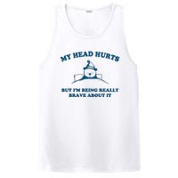 My Head Hurts But I’M Being Really Brave About It Funny Beer PosiCharge Competitor Tank