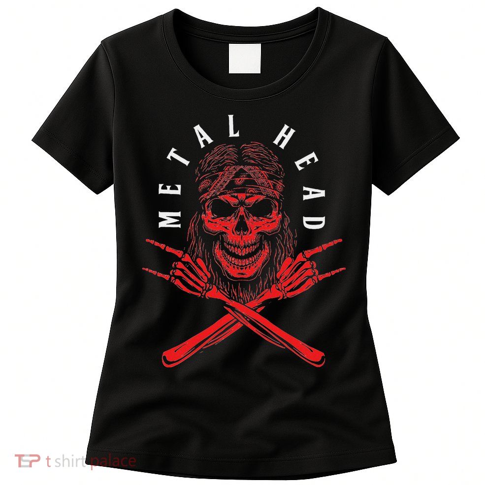 Metal Head Heavy Metal Death Metal Womens T-Shirt