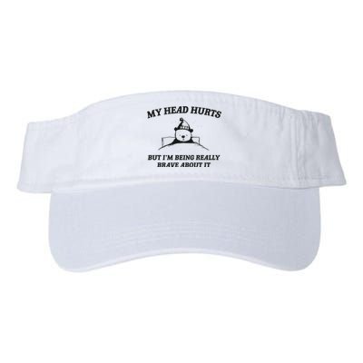 My Head Hurts But Im Being Brave Valucap Bio-Washed Visor