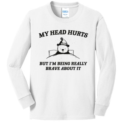 My Head Hurts But Im Being Brave Kids Long Sleeve Shirt